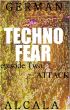 Techno-Fear [Episode Two: Attack] by German Alcala