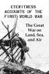Eyewitness Accounts of the First World War: The Great War on Land, Sea and Air by Lenny  Flank
