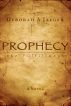 Prophecy ~ the Fulfillment by Deborah Jaeger