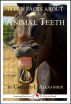 14 Fun Facts About Animal Teeth: A 15-Minute Book by Caitlind Alexander