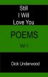 Still I Will Love You by Dick Underwood