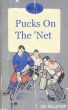 Pucks On The 'Net by Joe Pelletier