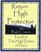 Cover for 'Return of the High Protector: Part II of The High Duties of Pacia'