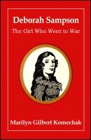Cover for 'Deborah Sampson: The Girl Who Went to War'