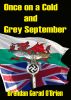 Once On A Cold And Grey September by Brendan Gerad O'Brien