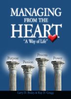 Cover for 'Managing from the Heart - A Way of Life'