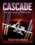 Cascade - The Last Flight of Endeavour by Tom Moureau