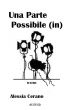 Una Parte Possibile (In) by Alessia Cerano