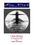 I Am Diving: A Play In Three Acts by Joseph Valentinetti