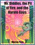 Mr. Diddles, the Pit of Fire, and The Karate Guys by Warren Peas