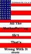All The Motherfu***ng Sh*t That's Wrong With It (Allegedly) by German Alcala