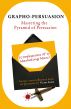 Grapho-Persuasion: Mastering the Pyramid of Persuasion (Confessions of a Marketing Man) by Victor Semo