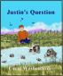 Justin's Question by Carol Weshenfelder