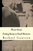 Cover for 'Warm Hearts: Finding Beauty in Small Moments'