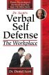 Dr Scott's Verbal Self Defense in The Workplace: Proven Psychological Secrets to Help You Beat The Office Bully by Daniel Scott