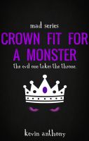 Cover for 'Crown Fit For A Monster'