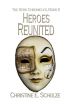 The Hero Chronicles, Book 2: Heroes Reunited by Christine E Schulze