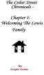 The Cedar Street Chronicles - Chapter 1: Welcoming The Lewis Family by scorpio stories