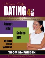Cover for 'Dating For Real: Attract Him. Seduce Him. Make Him Yours...for Women'