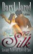 Silk Vol. 2: Steamy Tales of Love & Lust by Daryl Jarod 