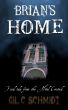 Brian's Home: The Final Tale from the Hotel Central by Gil C. Schmidt