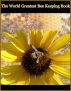 The Worlds Greatest Bee Keeping Book - Everything you need to know. by Michael  Sorento