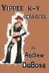 Yippee KY Cowgirl by Andrew DuBose