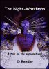 The Night-Watchman by D Reeder