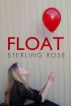 FLOAT by Sterling Rose