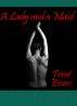 A Lady and a Maid by Trent Evans