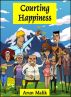 Courting Happiness by Arun Malik