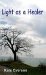 Light As A Healer by Kate Everson