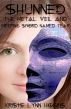 Shunned #1 The Metal Veil And Weeping Sword Named Tear (fantasy dragon heart series) by Kristie Lynn Higgins