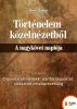 TÃ¶rtÃ©nelem kÃ¶zelnÃ©zetbÅ‘l - A nagykÃ¶vet naplÃ³ja 1. by HÃ¡rs GÃ¡bor