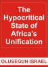 The Hypocritical State of Africaâ€™s Unification by Olusegun Israel