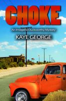 Cover for 'Choke: An Imogene Duckworthy Mystery'
