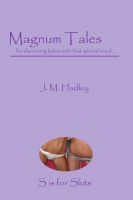 Cover for 'Magnum Tales ~ S is for Sluts'