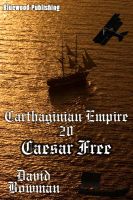 Cover for 'Carthaginian Empire 20 - Caesar Free!'