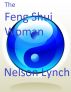 The Feng Shui Woman by Nelson Lynch