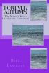 Forever Autumn - The Myrtle Beach Experience Continues by Bill Lawless