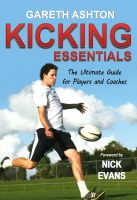 Cover for 'Kicking Essentials: The Ultimate Guide for Players and Coaches'