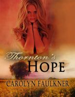 Cover for 'Thornton's Hope: The Thornton Brothers Book One'