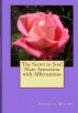 The Secret to Soul Mate Attraction with Affirmations by Angela Wilde