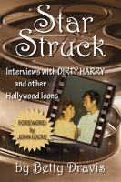 Cover for 'Star Struck: Interviews with Dirty Harry and other Hollywood Icons'