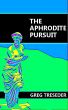 The Aphrodite Pursuit by Greg Treseder