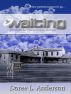 Waiting by Doree Anderson