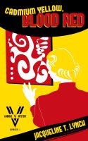 Cover for 'Cadmium Yellow, Blood Red'
