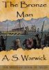 The Bronze Man by Andrew Warwick