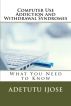 Computer Use Addiction and Withdrawal Syndromes by Adetutu Ijose