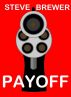 Payoff by Steve Brewer